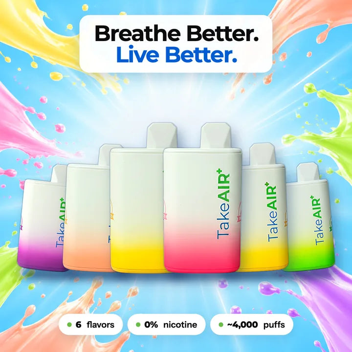 Breathe Better. Live Better. All six TakeAIR+ flavors with a burst of flavor colors. 0% nicotine, about 4,000 puffs